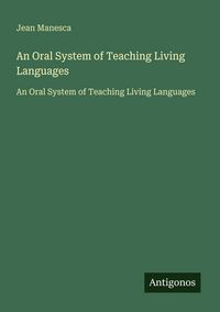 Produktbild: An Oral System of Teaching Living Languages