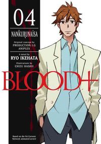 Produktbild: Blood+ Volume 4: Nankurunaisa