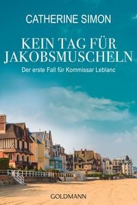 Produktbild: Kein Tag f&uuml;r Jakobsmuscheln / Kommissar Leblanc Band 1