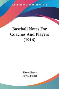 Produktbild: Baseball Notes For Coaches And Players (1916)