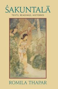 Produktbild: Thapar, R: Sakuntala - Texts, Readings, Histories