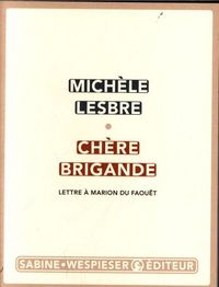 Produktbild: Ch&egrave;re brigande : lettre &agrave; Marion du Faou&euml;t