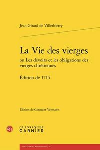 Produktbild: La Vie des Vierges Ou les Devoirs et les Obligations des Vierges