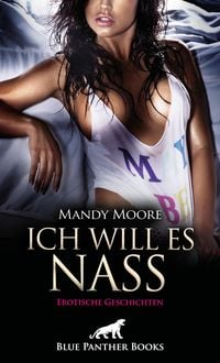 Produktbild: Ich will es nass | 9 geile erotische Geschichten