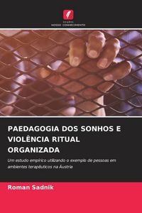 Produktbild: Paedagogia Dos Sonhos E Viol&ecirc;ncia Ritual Organizada