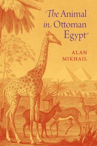 Produktbild: The Animal in Ottoman Egypt