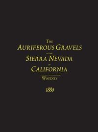 Produktbild: The Auriferous Gravels of the Sierra Nevada of California