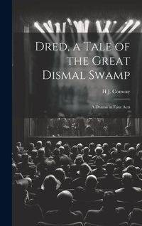 Produktbild: Dred, a Tale of the Great Dismal Swamp