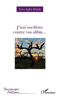 Produktbild: J'irai vocif&eacute;rer contre vos alibis...