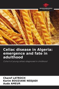Produktbild: Celiac disease in Algeria: emergence and fate in adulthood