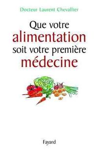 Produktbild: Que votre alimentation soit votre premi&egrave;re m&eacute;decine