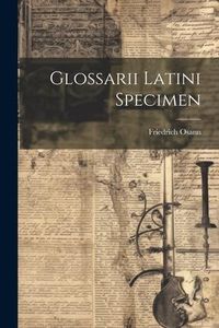 Produktbild: Glossarii Latini Specimen