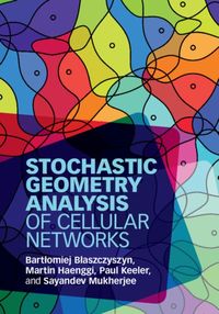 Bild vom Artikel Stochastic Geometry Analysis of Cellular Networks vom Autor Bartlomiej Blaszczyszyn