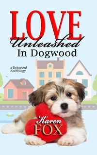 Produktbild: Love Unleashed in Dogwood (Dogwood Series)