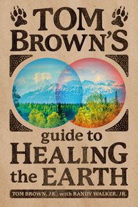 Produktbild: Tom Brown's Guide to Healing the Earth
