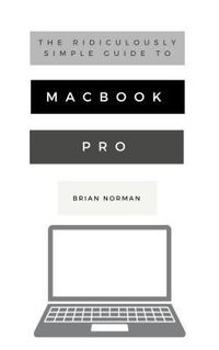 Produktbild: The Ridiculously Simple Guide to MacBook Pro With Touch Bar