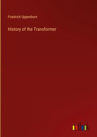 Produktbild: History of the Transformer
