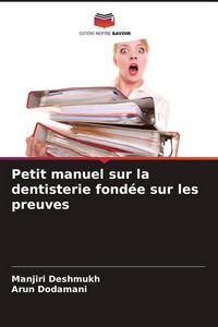 Produktbild: Petit manuel sur la dentisterie fond&eacute;e sur les preuves