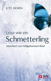 Leise wie ein Schmetterling von Ute Horn - eBook | Thalia