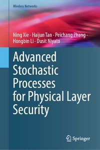 Produktbild: Advanced Stochastic Processes for Physical Layer Security