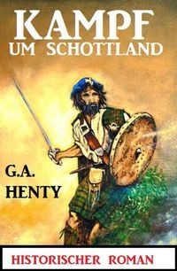 Produktbild: Kampf um Schottland: Historischer Roman