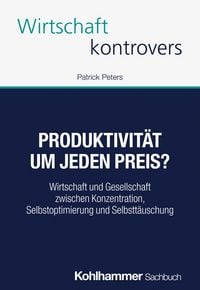 Produktbild: Produktivit&auml;t um jeden Preis?