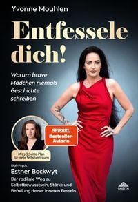 Produktbild: Entfessele dich! - Warum brave M&auml;dchen niemals Geschichte schreiben