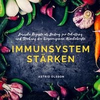 Bild vom Artikel Immunsystem stärken vom Autor Astrid Olsson