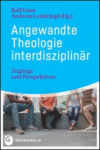 Produktbild: Angewandte Theologie interdisziplin&auml;r