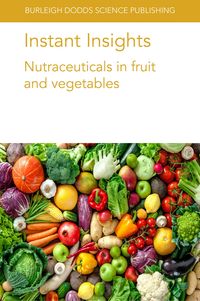Produktbild: Instant Insights: Nutraceuticals in fruit and vegetables