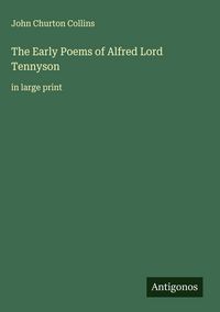 Produktbild: The Early Poems of Alfred Lord Tennyson