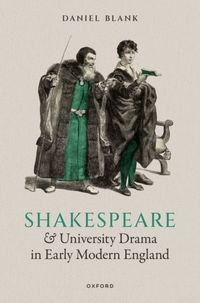 Produktbild: Shakespeare and University Drama in Early Modern England