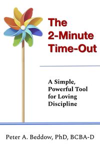 Produktbild: The 2-Minute Time-Out: A Simple, Powerful Tool for Loving Discipline