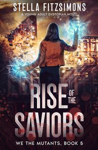 Produktbild: Rise of the Saviors: A Young Adult Dystopian Novel