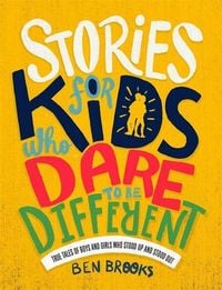 Bild vom Artikel Stories for Kids Who Dare to be Different vom Autor Ben Brooks