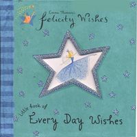 Produktbild: Thomson, E: Felicity Wishes: Little Book of Every Day Wishes