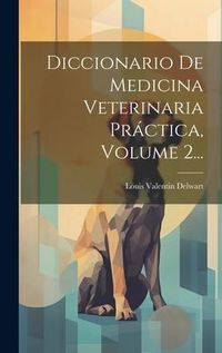 Produktbild: Diccionario De Medicina Veterinaria Pr&aacute;ctica, Volume 2...