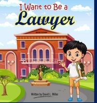 Produktbild: I Want To Be A Lawyer!