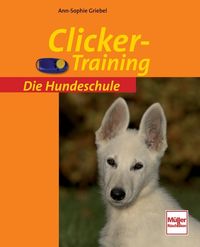 Bild vom Artikel Clicker-Training vom Autor Ann-Sophie Griebel
