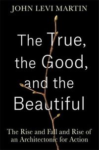 Produktbild: Martin, J: True, the Good, and the Beautiful