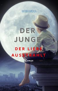 Produktbild: Der Junge der Liebe ausstrahlt