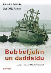 Produktbild: Der DSR-Report. Babbeljahn un daddeldu. QSD - ein Sau-Dr&uuml;cker r&auml;soniert