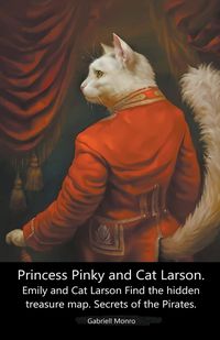 Produktbild: Princess Pinky and Cat Larson. Emily and Cat Larson Find the hidden treasure map. Secrets of the Pirates.