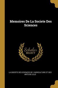 Produktbild: Memoires De La Societe Des Sciences