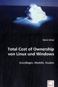 Produktbild: Schulz, M: Total Cost of Ownership von Linux und Windows