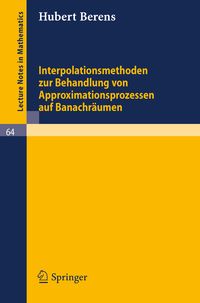 Produktbild: Interpolationsmethoden zur Behandlung von Approximationsprozessen auf Banachr&auml;umen