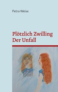 Produktbild: Pl&ouml;tzlich Zwilling / Der Unfall