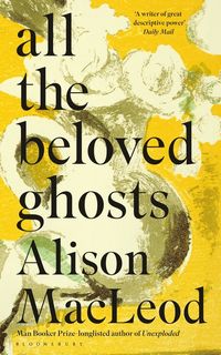 Produktbild: Macleod, A: All the Beloved Ghosts