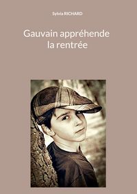 Produktbild: Gauvain appr&eacute;hende la rentr&eacute;e