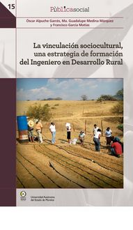 Produktbild: La vinculaci&oacute;n sociocultural, una estrategia de formaci&oacute;n del Ingeniero en Desarrollo Rural